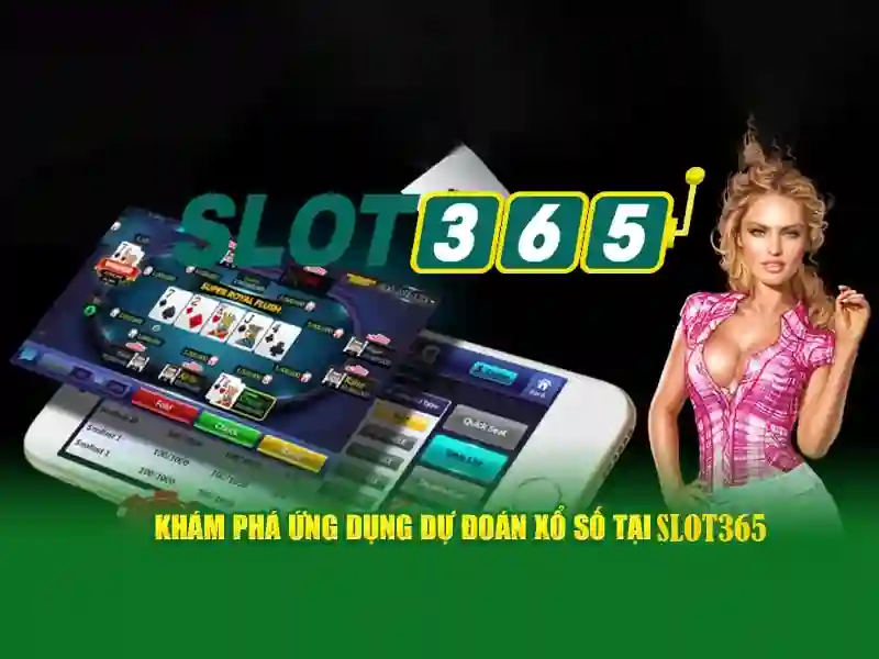 tải app slot365 – Trải nghiệm đỉnh cao với slot365 poker