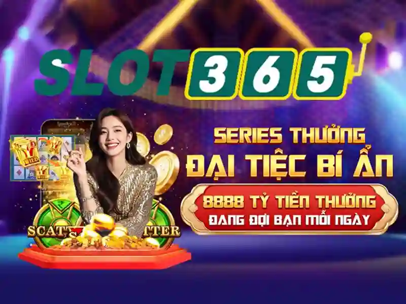 slot365 game – Trải nghiệm đỉnh cao game slot365